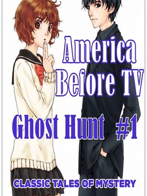 cover image of America Before TV: Ghost Hunt #1